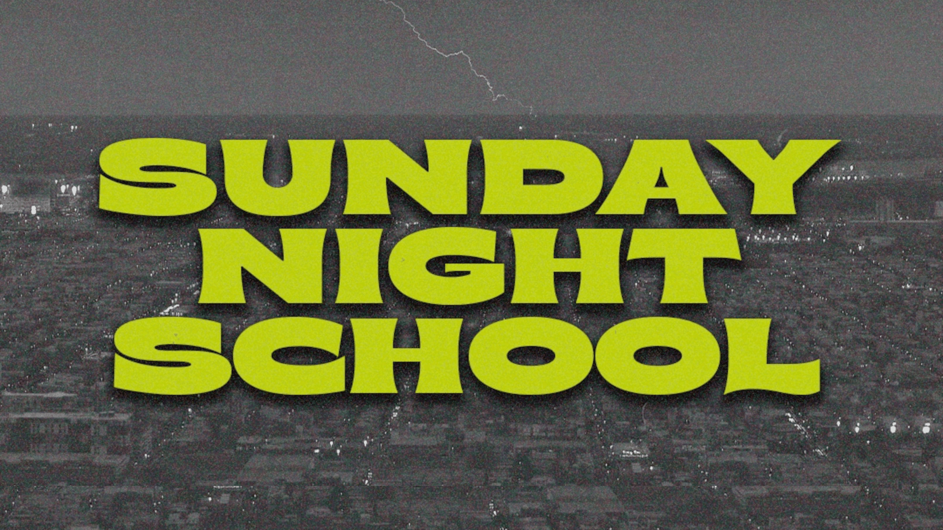 Sunday Night School